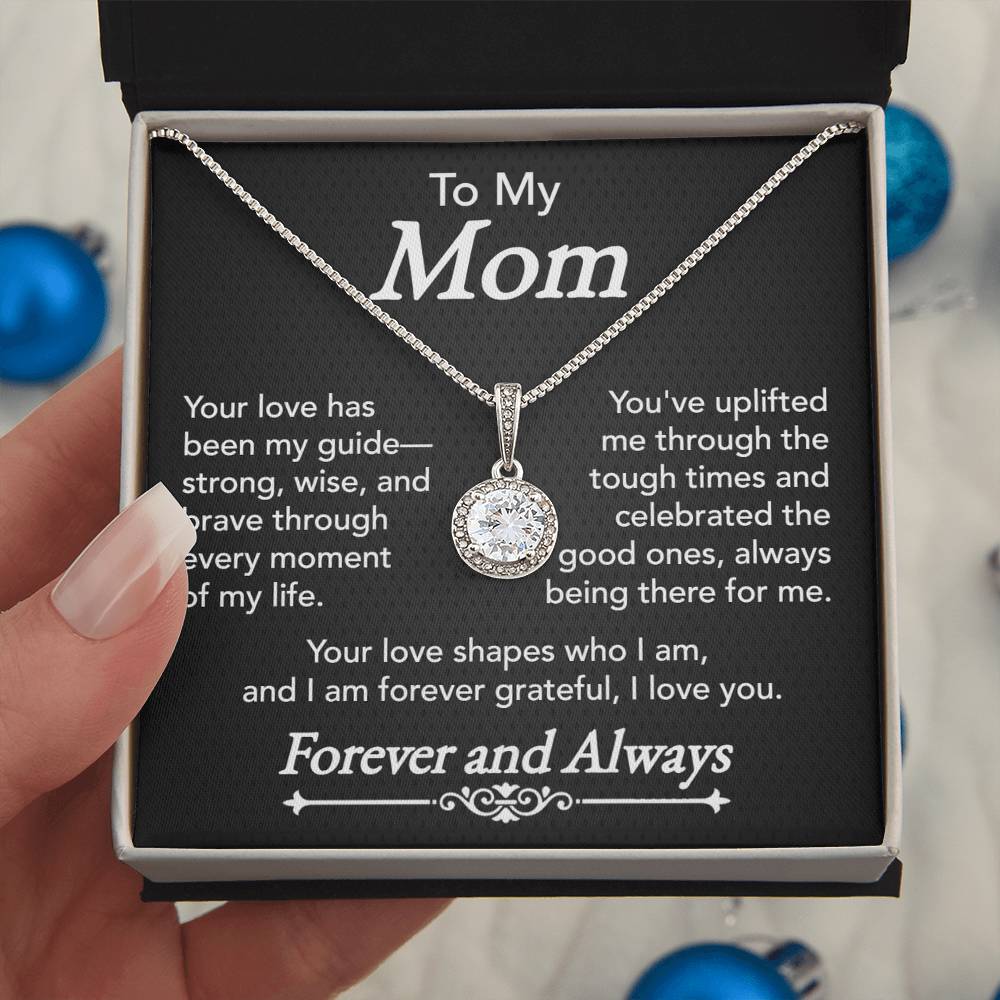 To My Mom - Your Love, My Guide - Eternal Hope Necklace