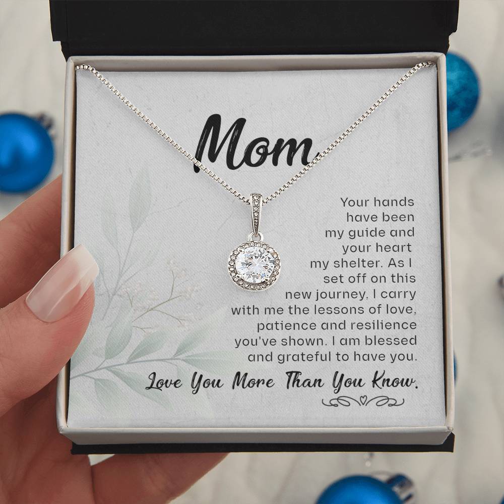 To My Mom - My Guide and Shelter - Eternal Hope Necklace