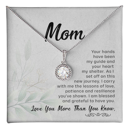 To My Mom - My Guide and Shelter - Eternal Hope Necklace