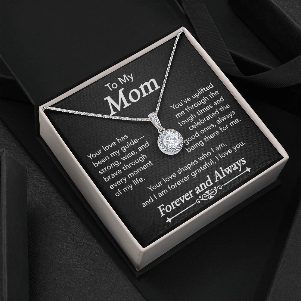 To My Mom - Your Love, My Guide - Eternal Hope Necklace