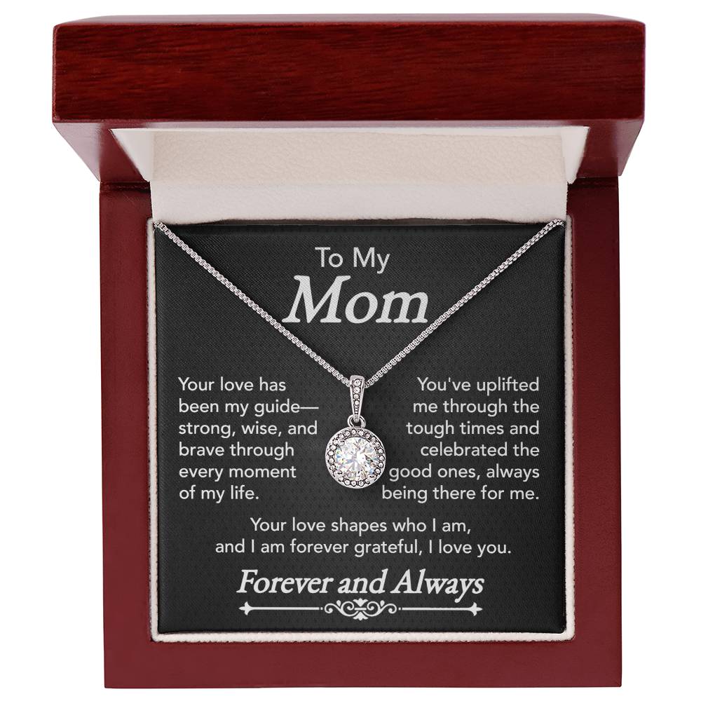 To My Mom - Your Love, My Guide - Eternal Hope Necklace