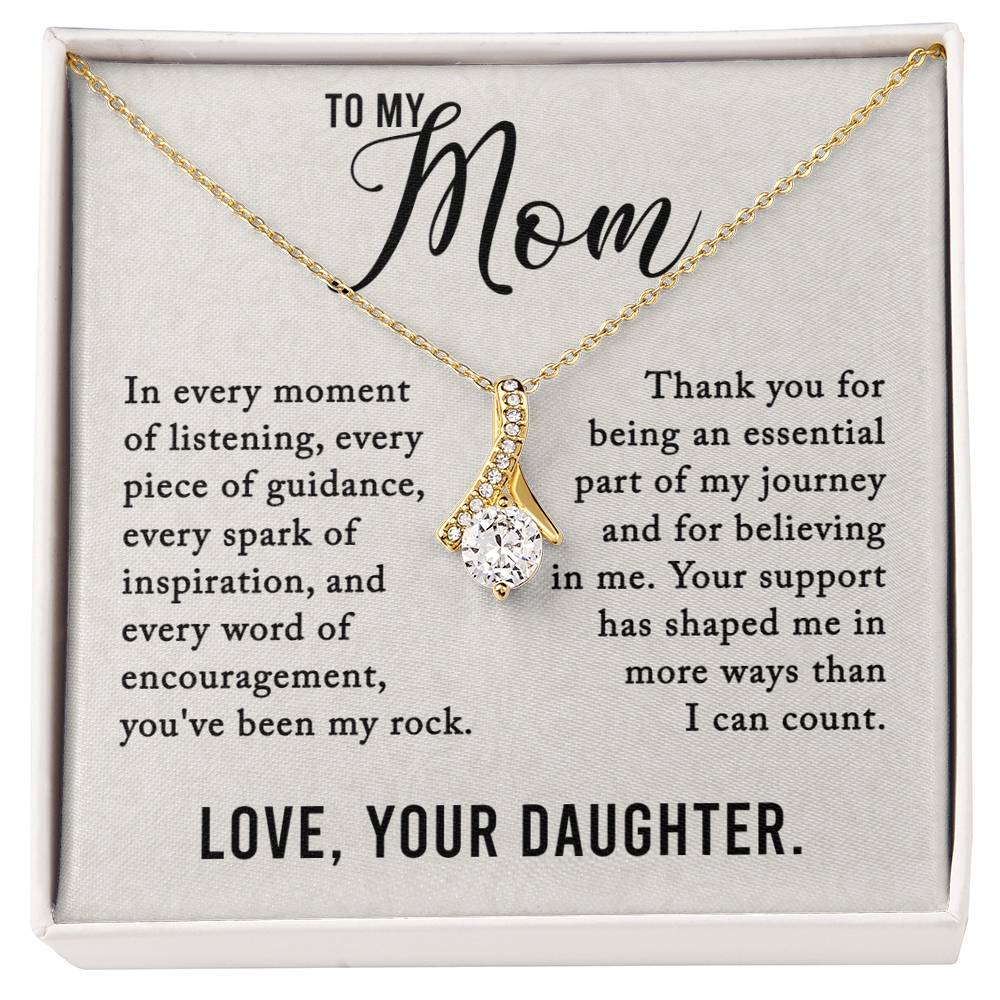 To My Mom - You've Been My Rock - Alluring Beauty Necklace