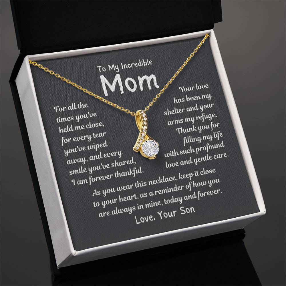 To My Incredible Mom - Forever and Always - Alluring Beauty Necklace