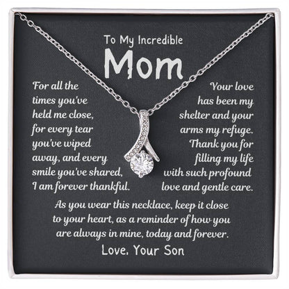 To My Incredible Mom - Forever and Always - Alluring Beauty Necklace