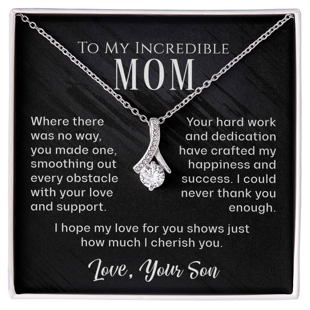 To My Incredible Mom - You Carved The Way - Alluring Beauty Necklace