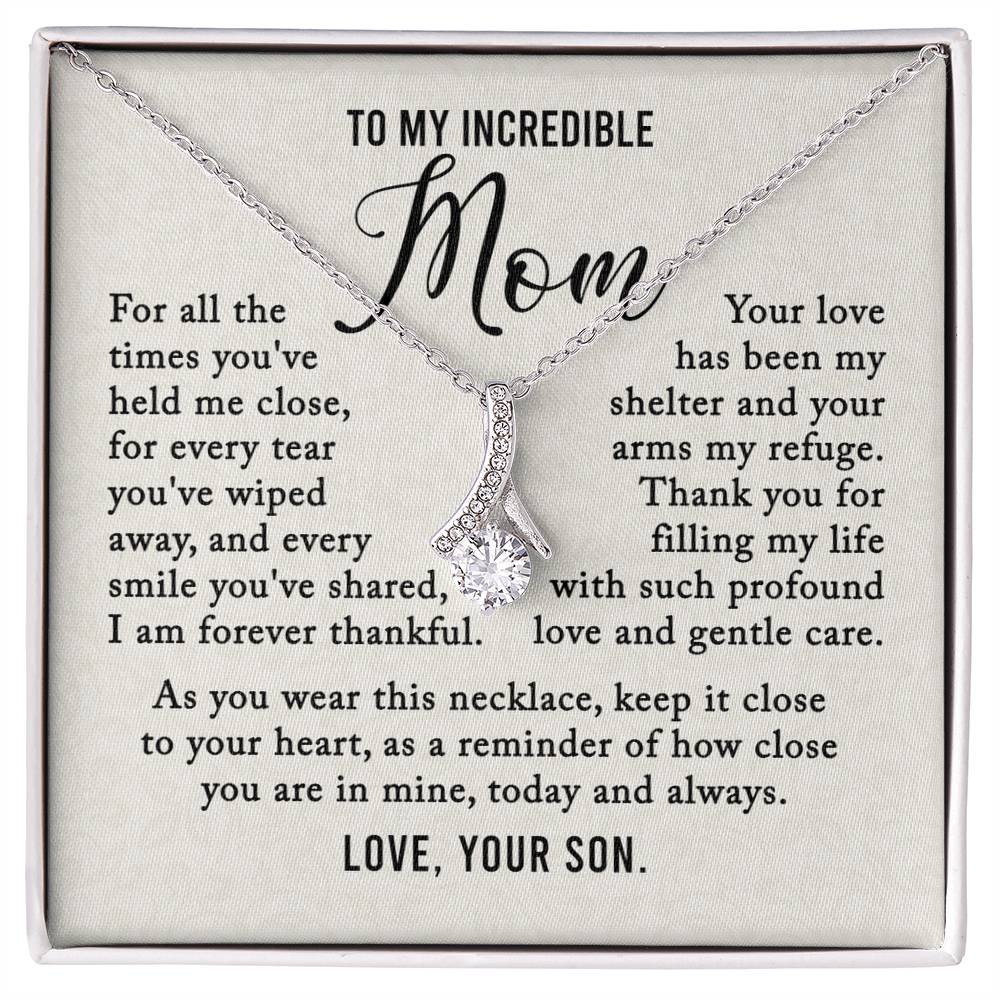 To My Incredible Mom - My Shelter, My Refuge - Alluring Beauty Necklace