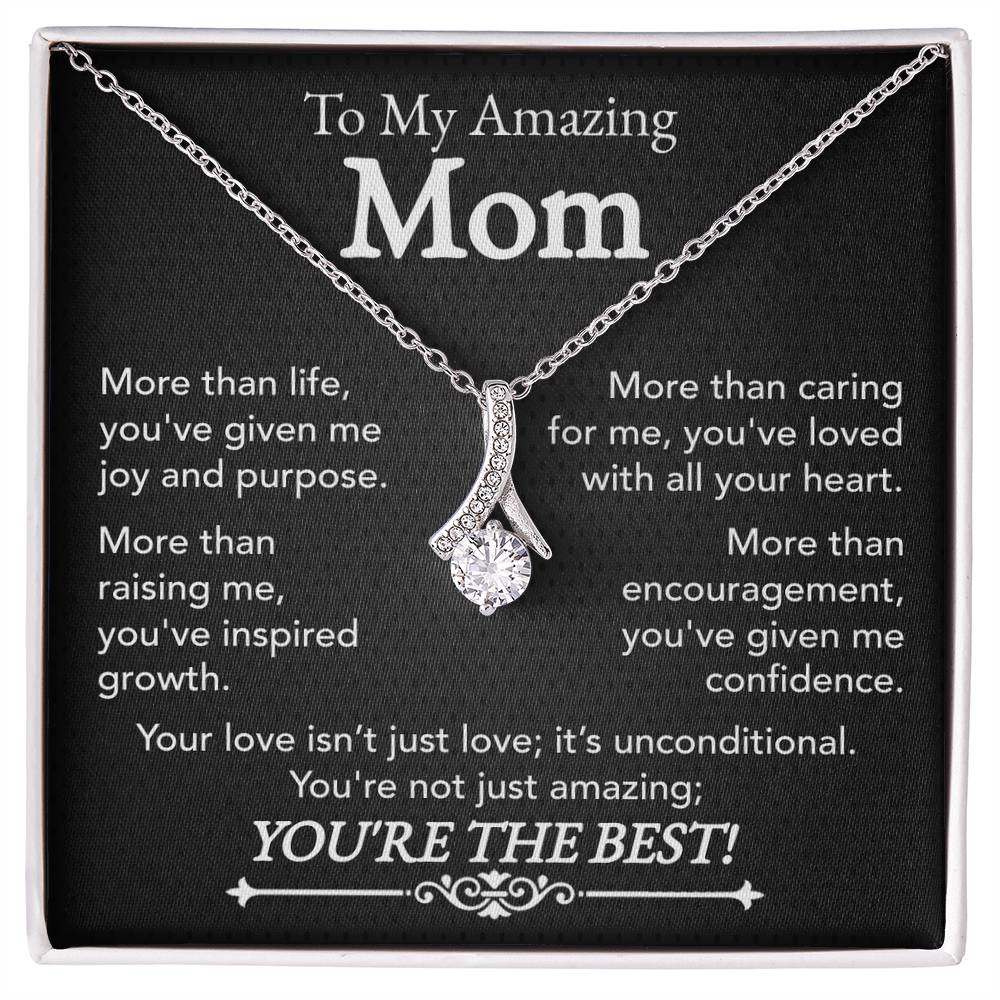 To My Amazing Mom - You're The Best! - Alluring Beauty Necklace