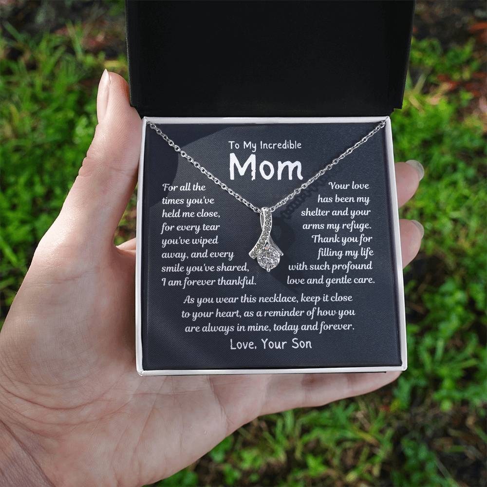 To My Incredible Mom - Forever and Always - Alluring Beauty Necklace