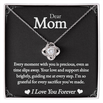 Dear Mom - Every Moment Is Precious - Love Knot Necklace