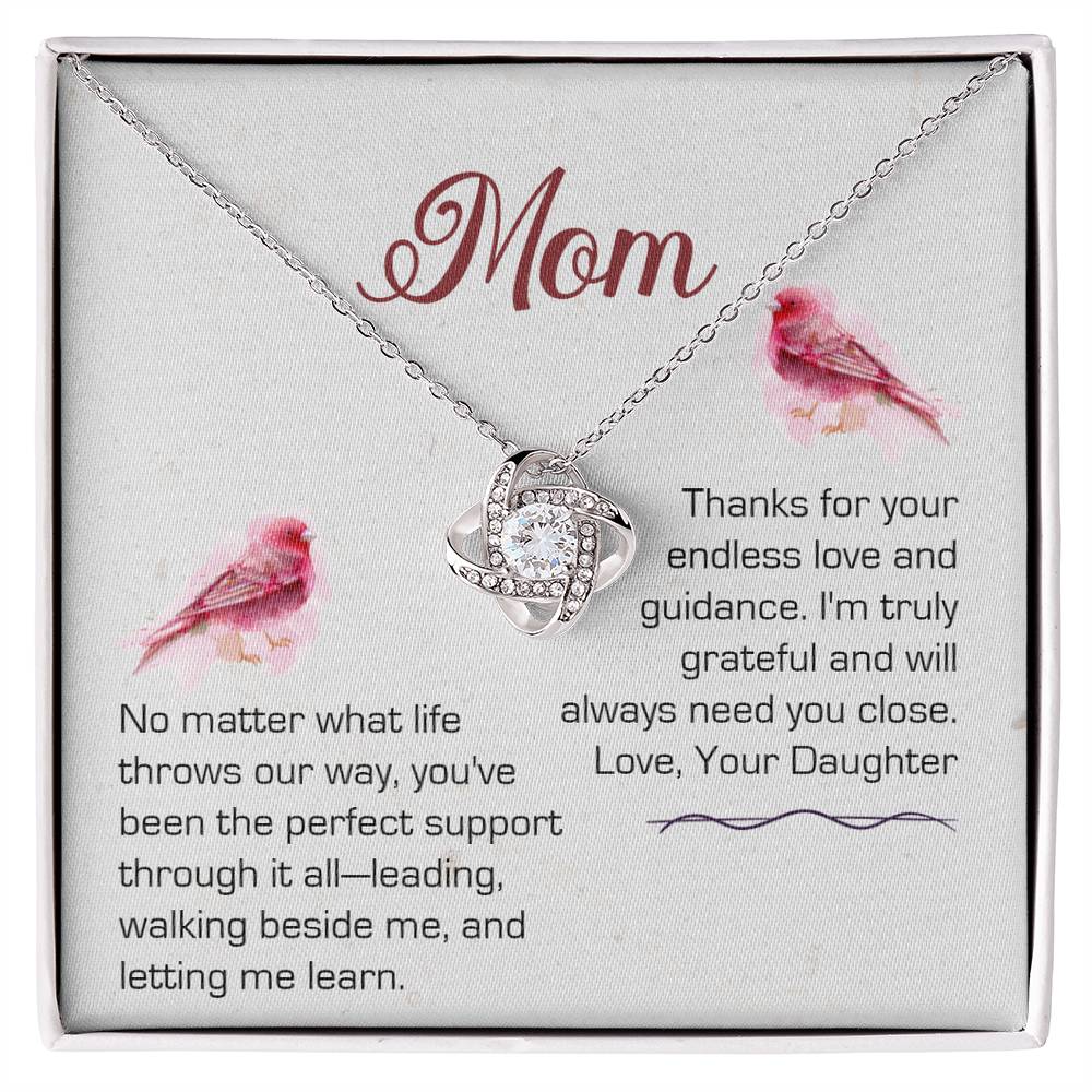 Mom - No Matter What Life Throws Our Way - Love Knot Necklace