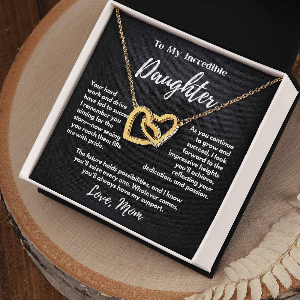 To My Incredible Daughter - Always Have My Support - Interlocking Hearts Necklace