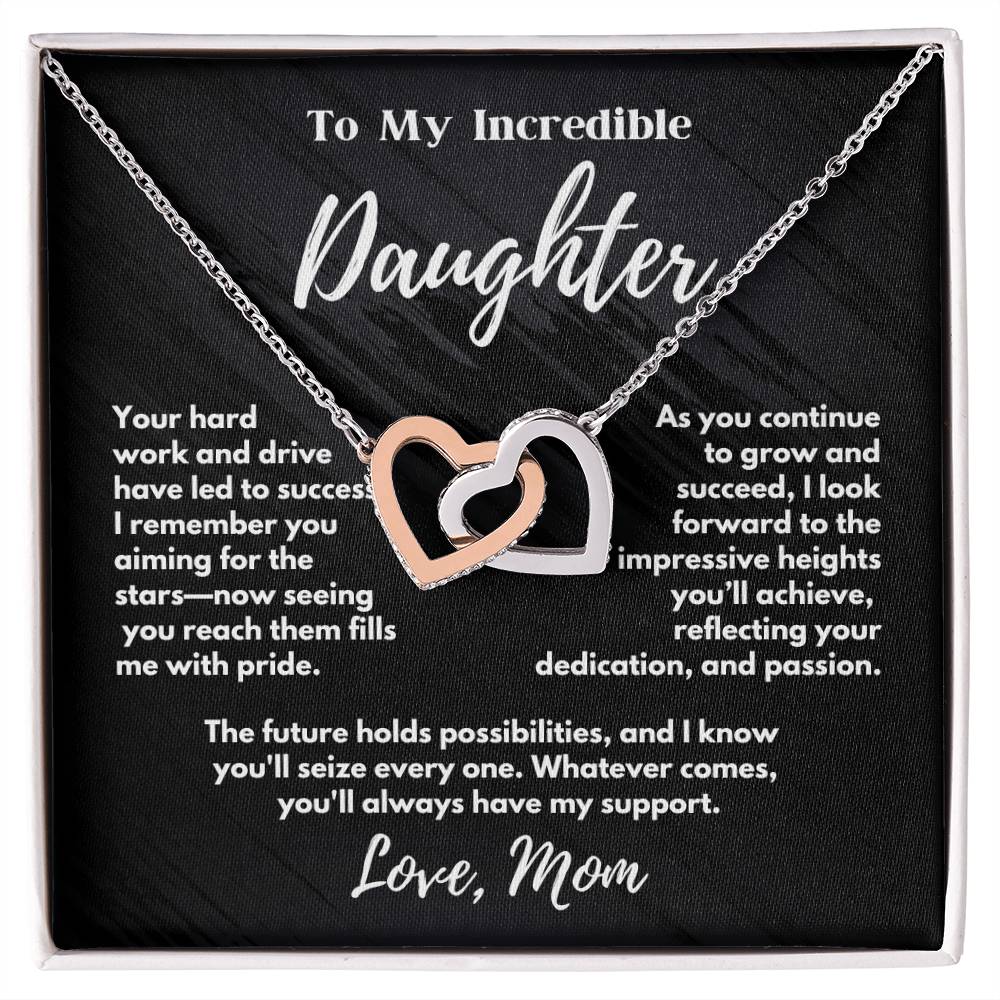 To My Incredible Daughter - Always Have My Support - Interlocking Hearts Necklace